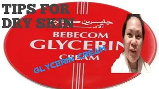 TIPS FOR DRY SKIN| (DAILY ROUTINE)| GLYCERIN CREAM| ROSA EUSEBIO