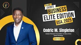 Cedric M. Singleton | Global Pioneer Innovation in Education Sales Strategy &ndash; Fluxx Events USA 2025
