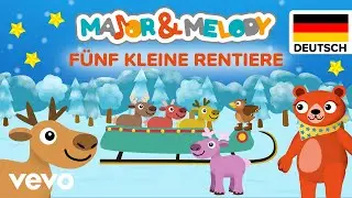 Major & Melody - Fünf kleine Rentiere (Christmas songs for kids - German)