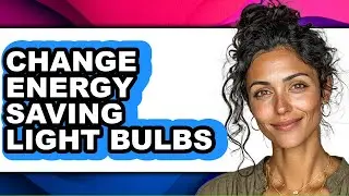 How to Change Energy Saving Light Bulbs (only Way)