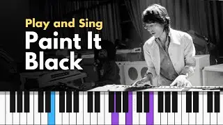 How to play 'PAINT IT BLACK' by The Rolling Stones - Piano for Singing