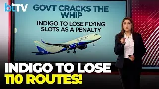 IndiGo To Lose Chunk Of Its 2,200 Flight Routes As Govt Plans Tough Penalties After Meltdown