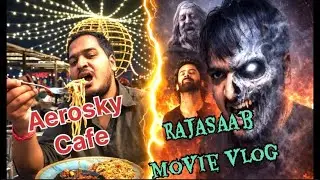 Eating at AeroSky ➜ Then Regretting Rajasaab Movie 😭 | Full Day Vlog  | Shreyansh Raaz