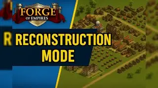 Forge of Empires &ndash; How to Use Reconstruction Mode (Guide with Example)