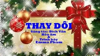 Thay Đổi -Trình bày: Emma Pham