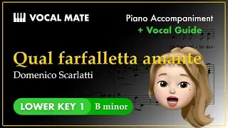 Qual farfalletta amante - Domenico Scarlatti | B minor | Vocal Guide & Piano Accompaniment #soprano