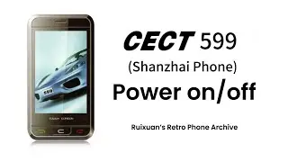 CECT 599 (Shanzhai Phone) Power On/Off