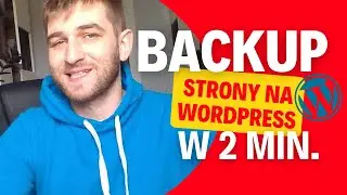 Jak Zrobić Kopię Zapasową Strony WWW? Backup Strony internetowej  Wordpress. All in One WP Migration