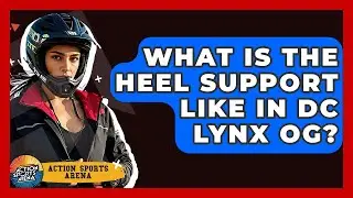 What Is The Heel Support Like In DC Lynx OG? - Action Sports Arena