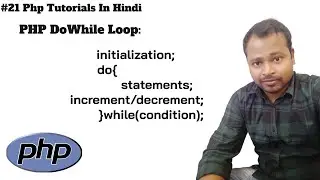 #21 Do While Loop in PHP in Hindi | PHP DoWhile Loop | Php Loop | Php DoWhile loop with examples