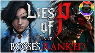 Ranking the Bosses of Lies of P! [Part 1]
