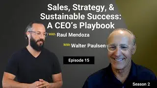 S2E15: Sales, Strategy, and Sustainable Success: A CEO&rsquo;s Playbook