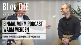 Einmal vorm Podcast warm werden | Warm Up mit Mark Zimmermann, INFOMOTION