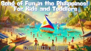 Song of Fun in the Philippines! For Kids and Toddlers