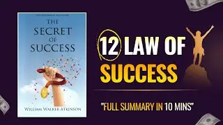The Secret of Success by William Walker Atkinson | Full Audiobook Summary