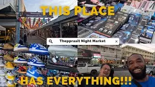 THEPPRASIT NIGHT MARKET HAS EVERYTHING!!!