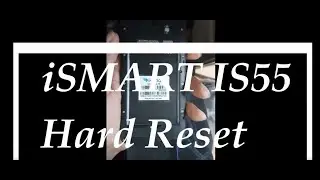 ismart is55 Hard Reset by Firmwaresz