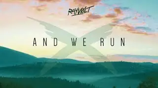 Rayvolt - And We Run (Official Video)