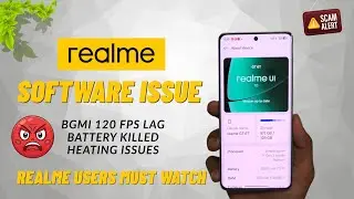 REALME SOFTWARE ISSUE NEED TO FIX!