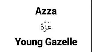 How to Pronounce Azza! - Middle Eastern Names