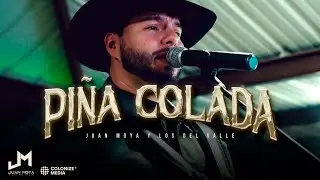 Juan Moya Y Los Del Valle - Pi&ntilde;a Colada (Video Oficial)