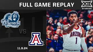 Old Dominion vs. Arizona Full Game Replay | 2024-25 Big 12 Men’s Basketball