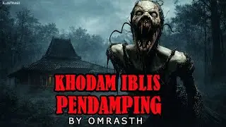 KHODAM IBLIS PENDAMPING THREAD HORROR BY OMRASTH
