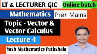 #vector & vector calculus lec 1 #ltgrade #gic #ltgradevector #giclecturer #tgt #pgt #vectorcalculus