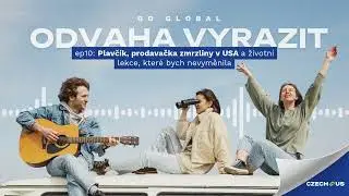 Go Global: Odvaha vyrazit |  Plavč&iacute;k, prodavačka zmrzliny v USA a životn&iacute; lekce