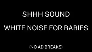 Shhh Sound for Baby Sleep 🌛 Deep Relaxing White Noise 🍼