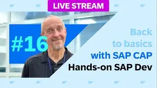 Back to basics with SAP Cloud Application Programming Model (CAP) - part 16
