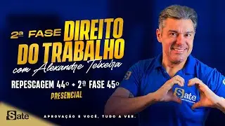AULA 24 - 2ª FASE DIREITO DO TRABALHO - 45º EO