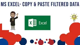 MS Excel: Copy & Paste Filtered Cells