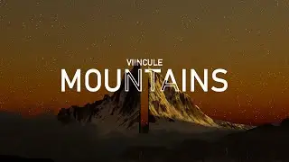 VIINCULE - Mountains (Lyric Visualizer)