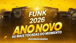 FUNK ANO NOVO 2026 AS MAIS TOCADAS DO MOMENTO ✨ FUNK SEM PALAVR&Atilde;O 2026 ✨ PLAYLIST FUNK 2026