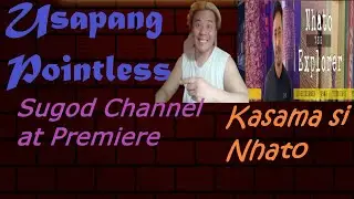Usapang Pointless with Nhato the Explorer