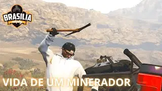BRASILIA RP FIVEM🚗 | VIDA DE UM MINERADOR NO GTARP ⛏️ #3