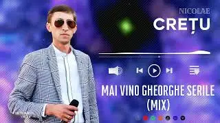 Nicolae Crețu - MAI VINO GHEORGHE SERILE (Colaj Mix) 🎹🎼 Muzica de Petrecere