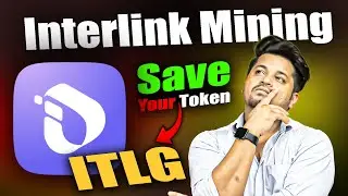 🚨 INTERLINK Mining New Update | कैसे बचाएँ अपने ITLG Token? 🔥 Token Save करने का पूरा तरीका