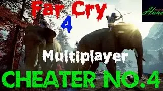 Far Cry 4 - Multiplayer - cheater No.4 