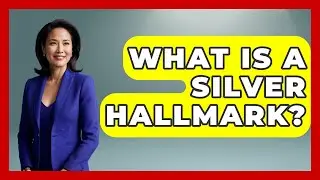 What Is A Silver Hallmark? - The Collectibles Guide