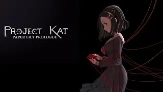 Paper Lily: Project Kat Prologue (Indie Horror Game) - This ones a good one!