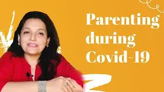 Parenting during Covid-19 #Covid19 #parenting #pandemic #covidparenting