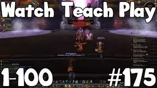 GUNDRAK - #175 - Watch/Teach/Play: World of Warcraft