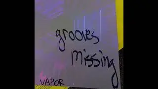 grooves missing - prod. VAPOR