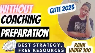 How to prepare WITHOUT COACHING for GATE 2023 | Strategy , Free resources |