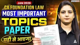 CA Foundation Law Jan 26 | CA Foundation Business Law Most Important Topics