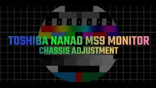 How to adjust an Astro City's NANAO MS9 chasis on TOSHIBA monitor - TUTORIAL