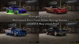 Midnight Club LA - Recreated Cars From Other Racing Games (Old & New Ones) Prt3