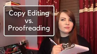 Copy Editing Versus Proofreading - What's the Difference